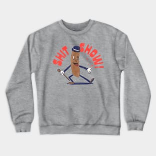 shitshow Crewneck Sweatshirt